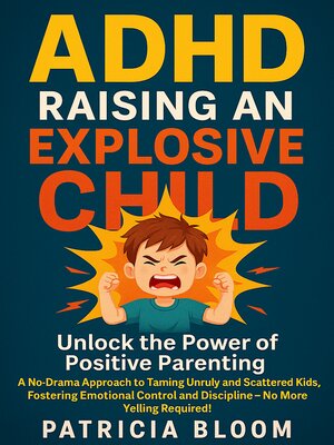 cover image of ADHD Raising an Explosive Child